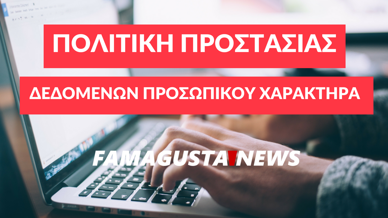protection policy Famagusta.News